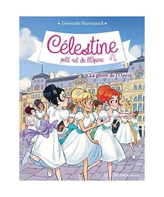 CELESTINE T9 - LA GLOIRE DE L'OPERA: Célestine, petit rat de l'Opéra - tome 9,