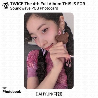 TWICE 4th Full Album THIS IS FOR Soundwave POB Photocard Benefit