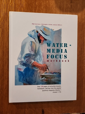 Water-Media Focus Workbook, Skip Lawrence, Christopher Schink, Joe Miller 1-15