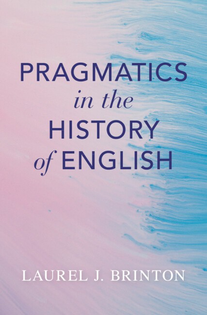 Pragmatics in the History of English Brinton Hardback Cambridge University Press
