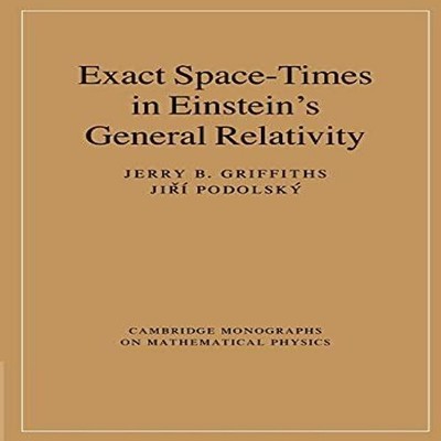 Exact Space-Times in Einstein's General Relativity Jerry B. Griff