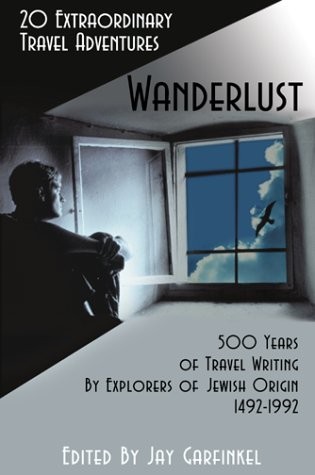 Wanderlust: 20 Extraordinary Travel Adventures