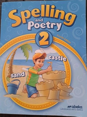 Abeka Spelling And Poetry 2, 4th Ed Student Workbook Homeschool 2017 -VERY GOOD