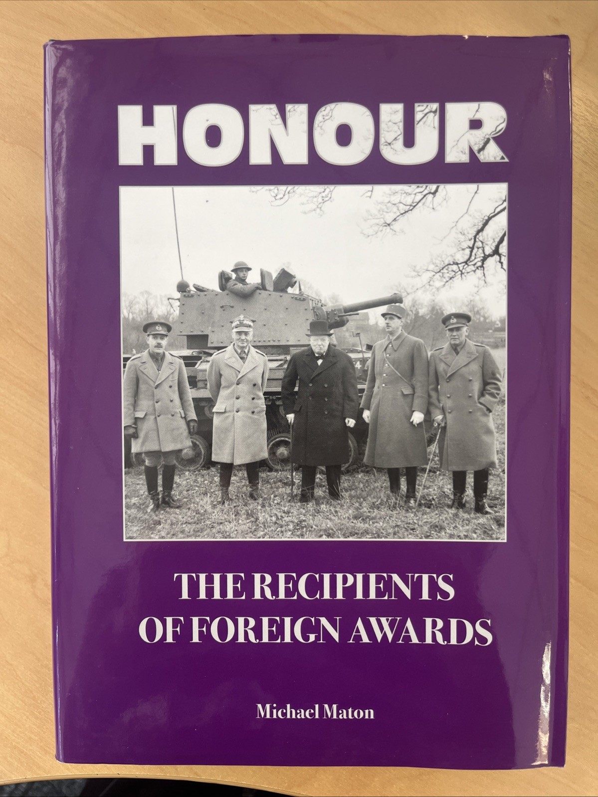 Honour the Recipients of Foreign Awards 1914-1968. Michael Maton
