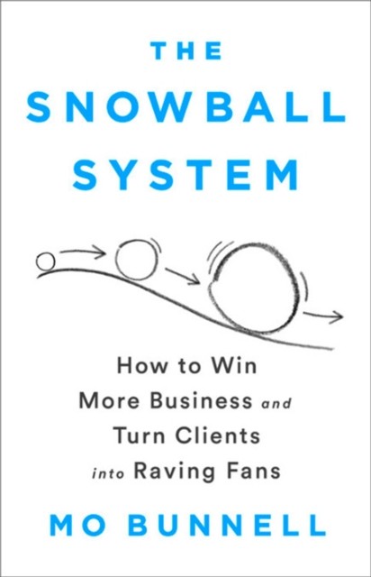 The Snowball System by Mo Bunnell (Hardback Book)