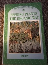 Feeding Plants The Organic Way