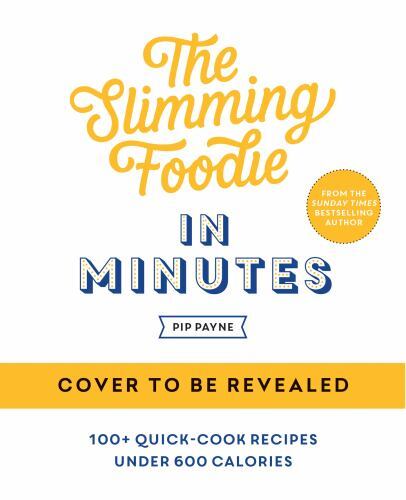 The Slimming Foodie in Minutes: 100 quick-cook recipes by Pip Payne (HB 2023) - Image 12