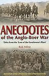 Anecdotes of the Anglo-Boer War: Tales from 'The Last of the Gentlemen's Wars'..
