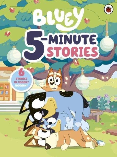 Bluey: 5 Minute Stories by Bluey Hardback