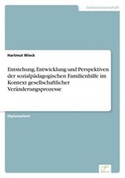 Entstehung, Entwicklung Und Perspektiven Der SozialpäDagogischen Familienhilfe I