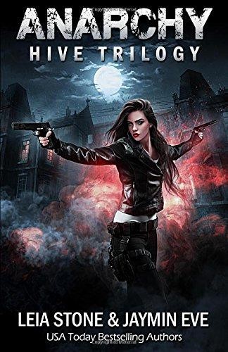 Anarchy: Volume 2 (Hive Trilogy) - Stone, Leia