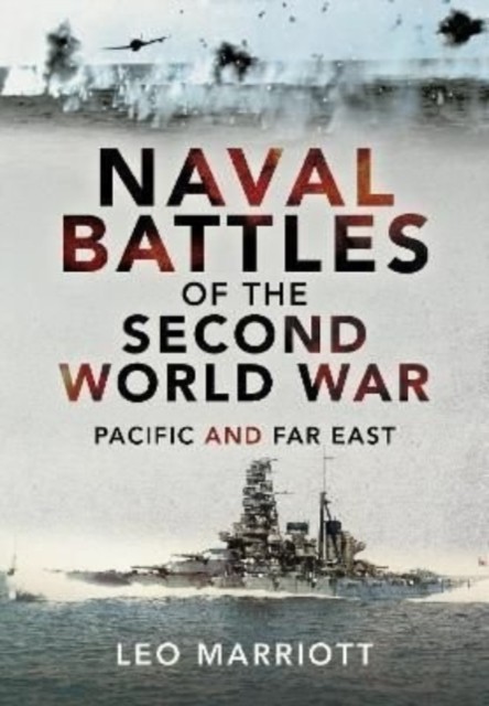 Naval Battles of the Second World War: Pacific and Far East by Leo Marriott - Image 4
