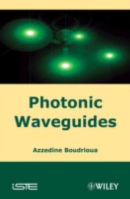Photonic Waveguides : Theory and Applications, Hardcover by Boudrioua, Azzedi...