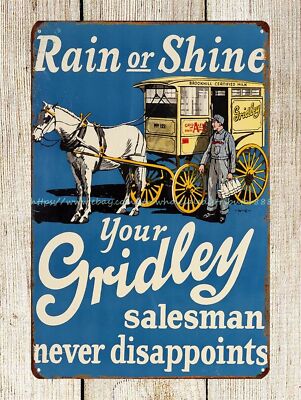 Gridley Sign Gridley Dairy Poster Your Gridley salesman nver disappoints metal tin ...