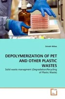 Zainab Abbas | Depolymerization Of Pet And Other Plastic Wastes | Taschenbuch