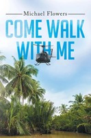 Michael Flowers | Come Walk With Me | Taschenbuch | Englisch (2015) | Xlibris