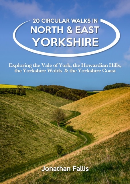 20 Circular Walks in North & East Yorkshire by Jon Fallis (Paperback Book)