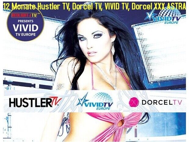 12 Mon. Hustler TV/ Dorcel TV / VIVID TV / Dorcel XXX ASTRA Viaccess Karte FSK18