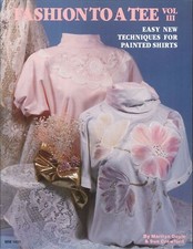 Fashion To A Tee Vol III Fabric Painting Book 1988 Doyle Crawford Pearls & Lace