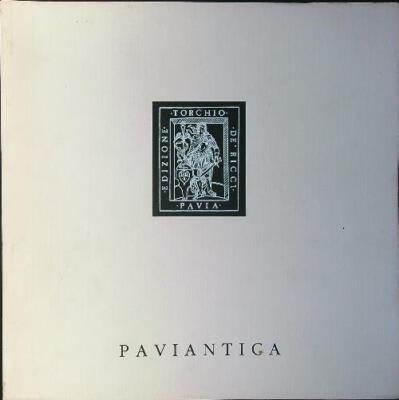 PAVIANTICA. PAVESI DRUCKE VASALL CLAUDIA TORCHIO DE' RICCI 1989 \