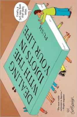 Dealing With The Idiots In Your Life: A Novel Of Hollywood