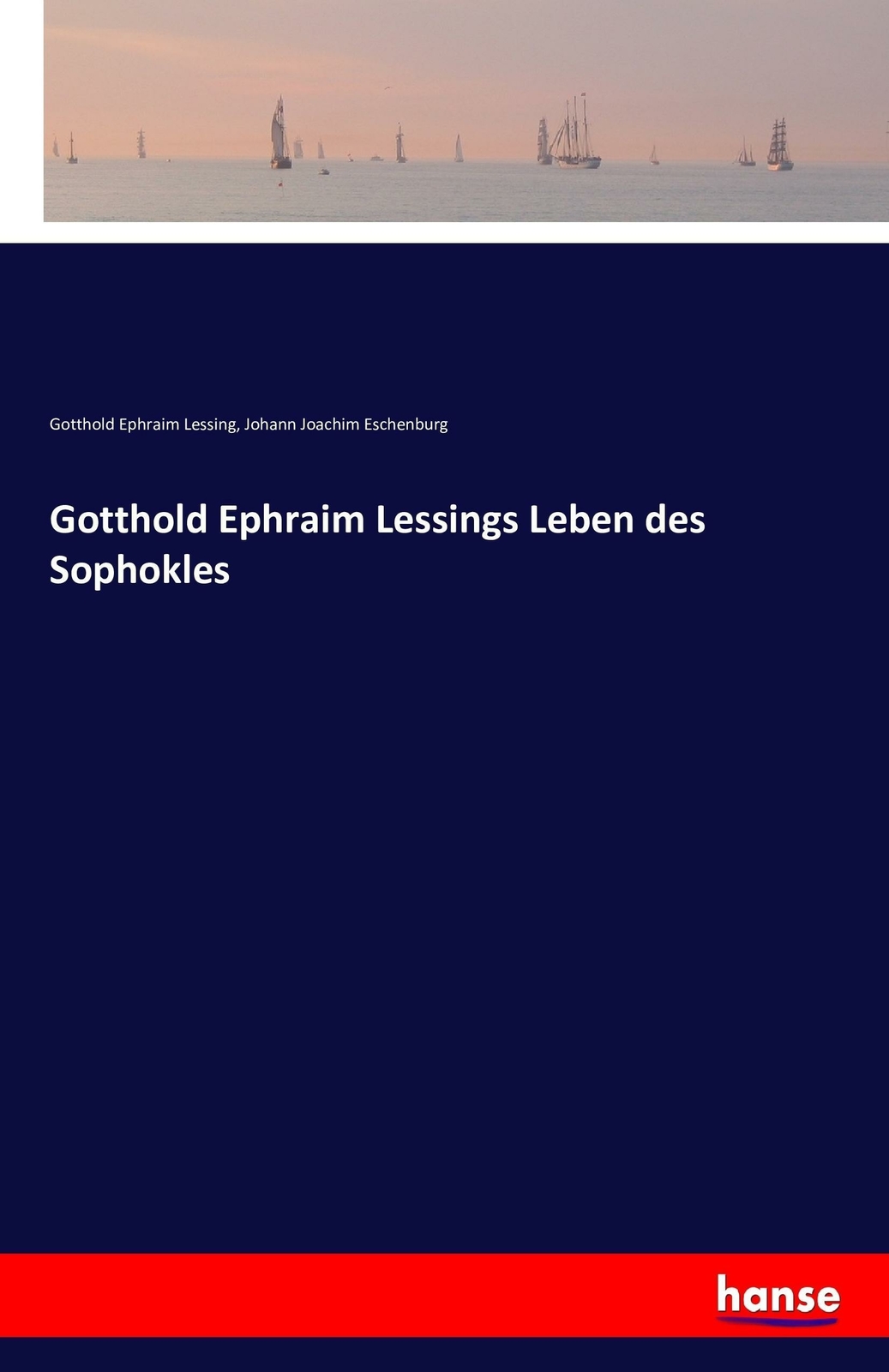Thumbnail - Gotthold Ephraim Lessings Leben Des Sophokles | Buch | 9783742850867
