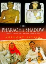 The Pharaoh's Shadow-Anthony Sattin