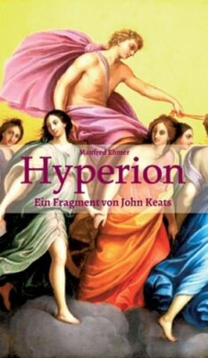 Hyperion: Ein Fragment von John Keats by Manfred Ehmer: New