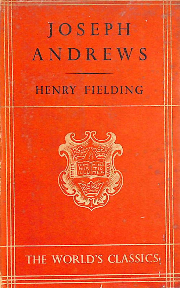 Henry Fielding: Joseph Andrews by Fielding, Henry; Battestin, Martin [Editor]