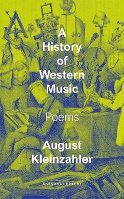 A History of Western Music: Poems by August Kleinzahler (PB 2025) - Image 2
