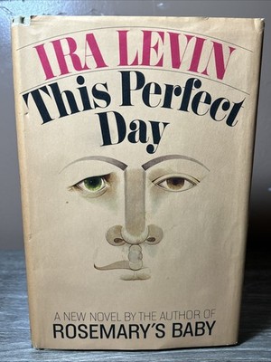 This Perfect Day Ira Levin HC DJ BCE 1ST Print 1970 Random House