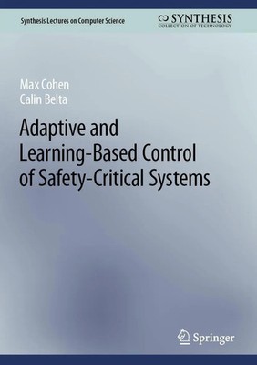 Max Cohen (u. a.) | Adaptive and Learning-Based Control of Safety-Critical...
