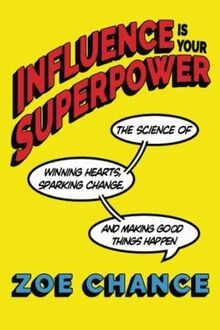 Influence Is Your Superpower: The Science of Winning Hea... | Buch | Zustand gut
