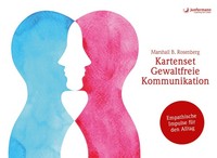 Kartenset Gewaltfreie Kommunikation Marshall B. Rosenberg