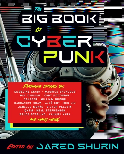 The Big Book of Cyberpunk by Jared Shurin PAPERBACK 9780593467237