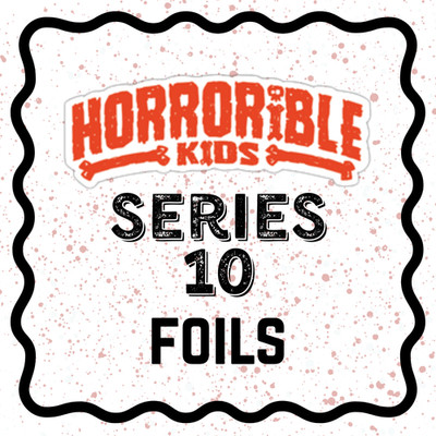 Horrorible Kids Series 10 PYC Complete Your Set Magic Marker Art Pingitore FOIL