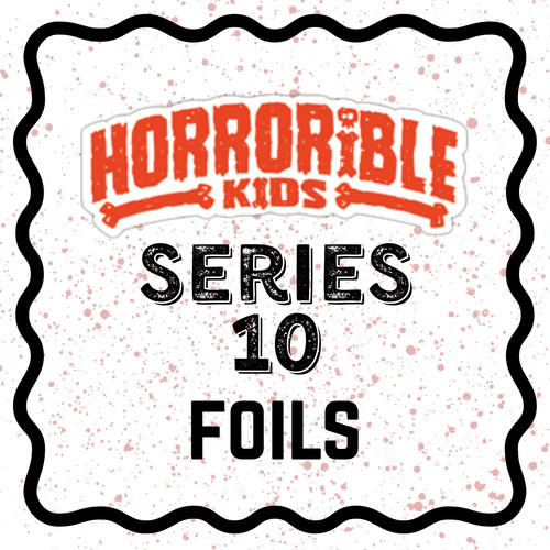 Horrorible Kids Series 10 PYC Complete Your Set Magic Marker Art Pingitore FOIL