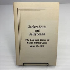 Anecdotes of a Texan Jackrabbits and Jellybeans Clyde Harvey Ross Booklet 1985