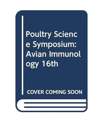 Poultry Science Symposium: Avian Immunology 16th, Rose, M. E.
