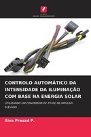 Siva Prasad P. | Controlo AutomÁTico DA Intensidade DA IluminaÇÃO COM Base Na...