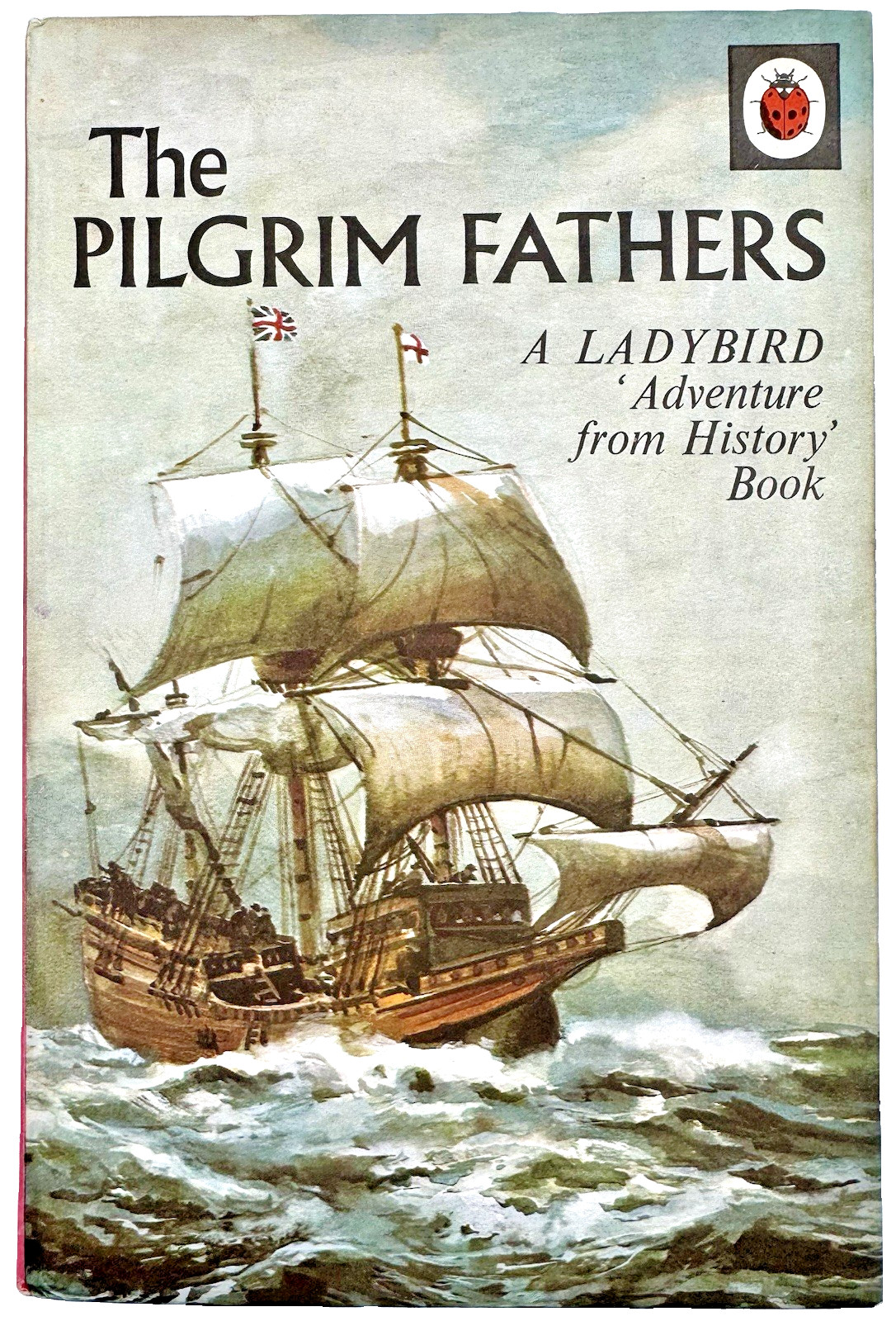THE PILGRIM FATHERS - LADYBIRD Series 561 (15p net) 'Adventure From History' 1st
