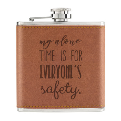My Alone Time Is For Everyone's Safety 6oz PU Leder Flachmann hellbraun - lustiger Witz