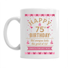 75th Birthday Happy Gift Present Idea Women Ladies Female Lady Keepsake 75 Mug