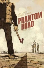 Phantom Road Volume 1 by Jeff Lemire: New