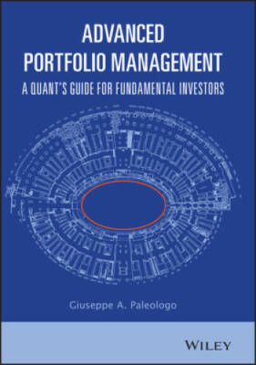 Advanced Portfolio Management: A Quants Guide for Fundamental Investors - GOOD
