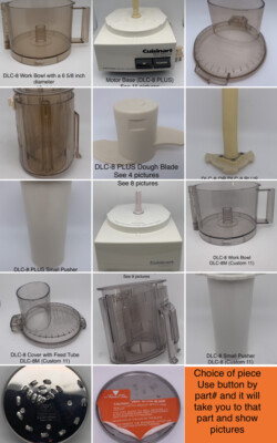 Cuisinart DLC-7 DLC-8 DLC-10 DLC-11&14 Food Processor Parts CHOICE