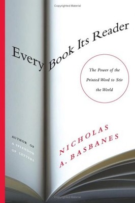 Every Book Its Reader : The Power of the Printed Word to Stir the