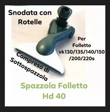 Spazzola Folletto HD40 per Aspirapolvere Vk130/131/135/136/140/150/200/220s .