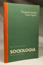 SOCIOLOGIA DIZIONARIO TEMATICO - D'Amato, Porro  - Pref. Ferrarotti