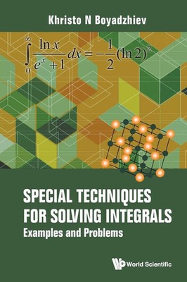 SPECIAL TECHNIQUES FOR SOLVING INTEGRALS Boyadzhiev Khristo N Taschenbuch 2021